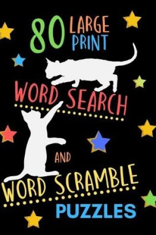 Cover of 80 Large Print Word Search And Word Scramble Puzzles