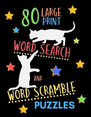 Book cover for 80 Large Print Word Search And Word Scramble Puzzles