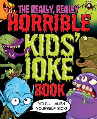 Book cover for The Really, Really Horrible Kids' Joke Book