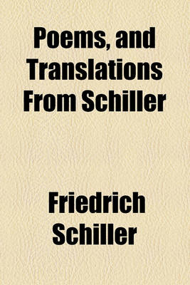 Book cover for Poems, and Translations from Schiller