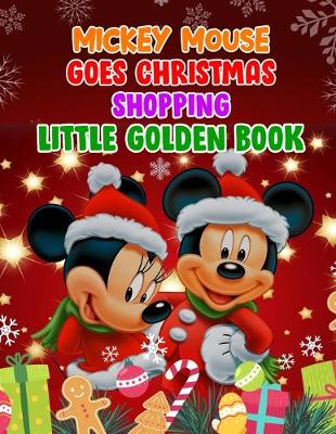 Book cover for Mickey Mouse Goes Christmas Shopping Little Golden Book