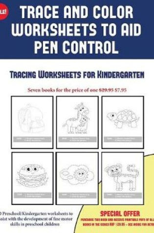 Cover of Tracing Worksheets for Kindergarten (Trace and Color Worksheets to Develop Pen Control)