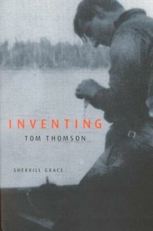 Cover of Inventing Tom Thomson