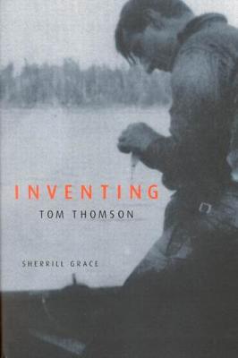 Book cover for Inventing Tom Thomson