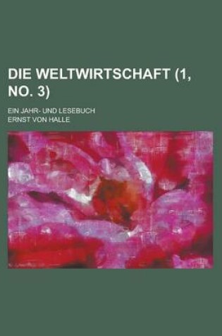 Cover of Die Weltwirtschaft; Ein Jahr- Und Lesebuch (1, No. 3 )