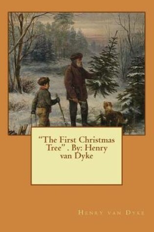 Cover of "The First Christmas Tree" . By