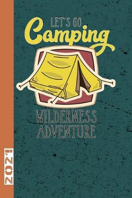 Book cover for Let`s Go Camping Wilderness Adventure 2021