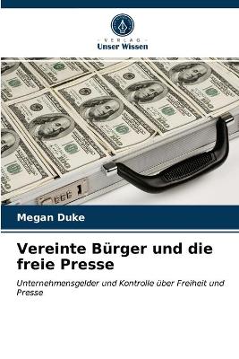 Book cover for Vereinte Bürger und die freie Presse