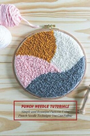 Cover of Punch Needle Tutorials