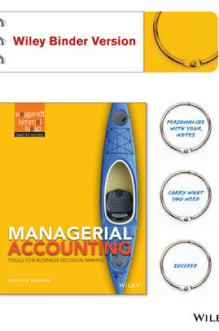 Cover of Managerial Accounting: Tools for Business Decision Making 7e Binder Ready Version + Wileyplus Registration Card
