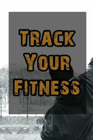 Cover of Track Your Fitness