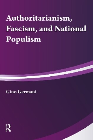 Cover of Authoritarianism, National Populism and Fascism