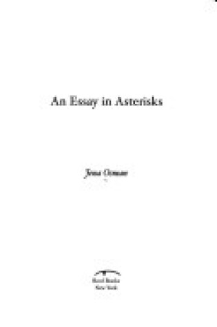 Cover of An Essay in Asterisks