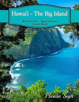 Book cover for Hawai'i - The Big Island Real Estate Open House Guest Book