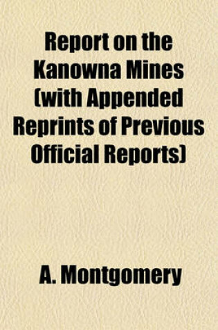 Cover of Report on the Kanowna Mines (with Appended Reprints of Previous Official Reports)