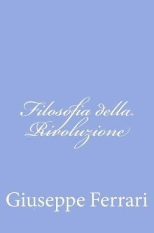 Cover of Filosofia della Rivoluzione