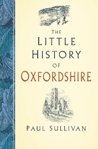 Cover of The Little History of Oxfordshire