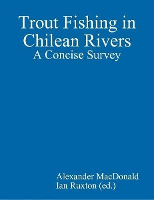 Book cover for Trout Fishing in Chilean Rivers: A Concise Survey