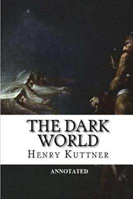 Book cover for The Dark World "Annotated"