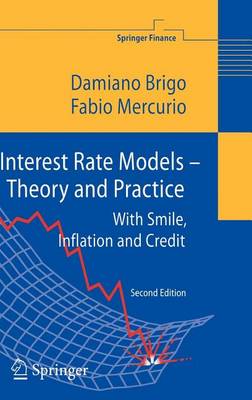 Cover of Interest Rate Models - Theory and Practice: With Smile, Inflation and Credit