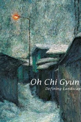 Cover of Oh Chi Gyun: Defining Landscapes