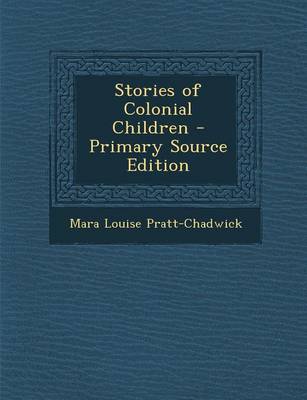 Book cover for Stories of Colonial Children - Primary Source Edition