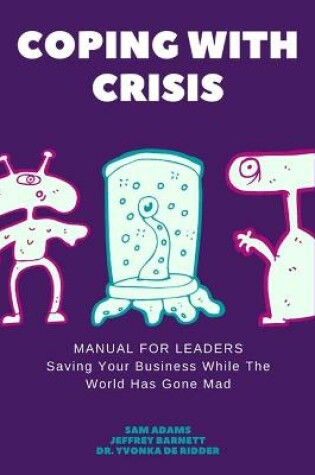 Cover of Coping with Crisis - Manual for Business Leaders