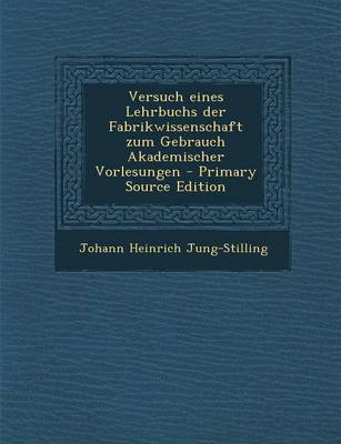 Book cover for Versuch Eines Lehrbuchs Der Fabrikwissenschaft Zum Gebrauch Akademischer Vorlesungen