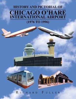 Book cover for History and Pictorial of Chicago O'Hare International Airport (1976 to 1996)