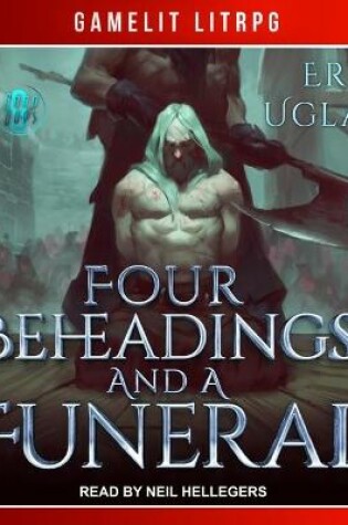 Cover of Four Beheadings and a Funeral