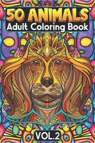Cover of 50 Animals Adult Coloring Book Volume 2