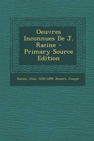 Cover of Oeuvres Inconnues De J. Racine