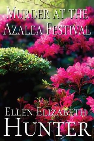 Cover of Murder at the Azalea Festival