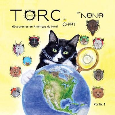 Cover of TORC le CHAT de&#769;couvertes en Ame&#769;rique du Nord partie 1