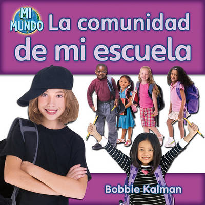 Book cover for La Comunidad de Mi Escuela (My School Community)