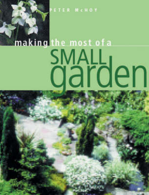 Book cover for Making the Most of a Small Garden