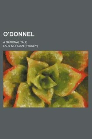Cover of O'Donnel (Volume 2); A National Tale