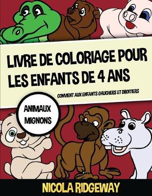 Cover of Livre de coloriage pour les enfants de 4 ans (Animaux Mignons)