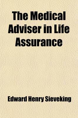 Book cover for The Medical Adviser in Life Assurance