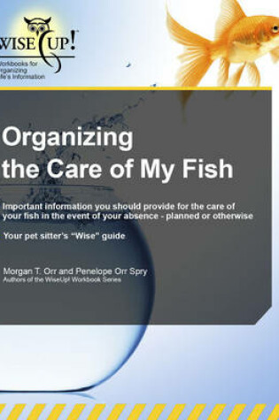 Cover of Organizing the Care of My Fish
