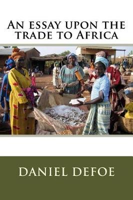 Book cover for An essay upon the trade to Africa