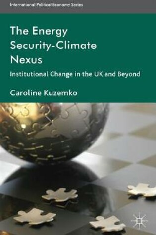 Cover of Energy Security-Climate Nexus, The: Institutional Change in the UK and Beyond