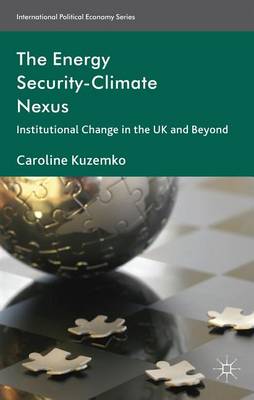 Book cover for Energy Security-Climate Nexus, The: Institutional Change in the UK and Beyond