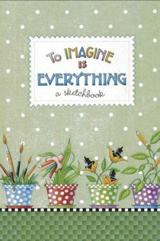 Cover of To Imagine Is Everything