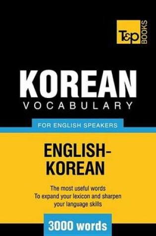 Cover of Korean Vocabulary for English Speakers - English-Korean - 3000 Words