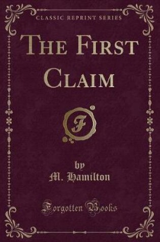 Cover of The First Claim (Classic Reprint)