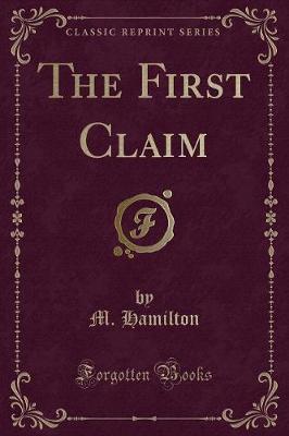 Book cover for The First Claim (Classic Reprint)