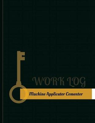 Book cover for Machine Applicator Cementer Work Log