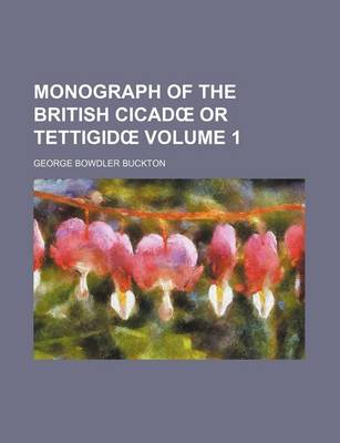 Book cover for Monograph of the British Cicada" or Tettigida" (Volume 1)