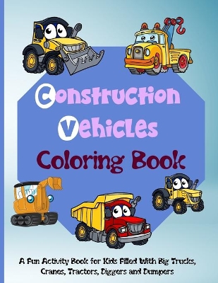 Book cover for Construction Vehicles Coloring Book